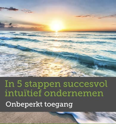 Onbeperkt toegang minicursus In 5 stappen succesvol intuïtief ondernemen